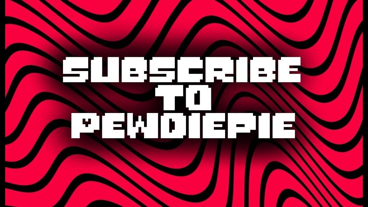 subscribe to pewdiepie