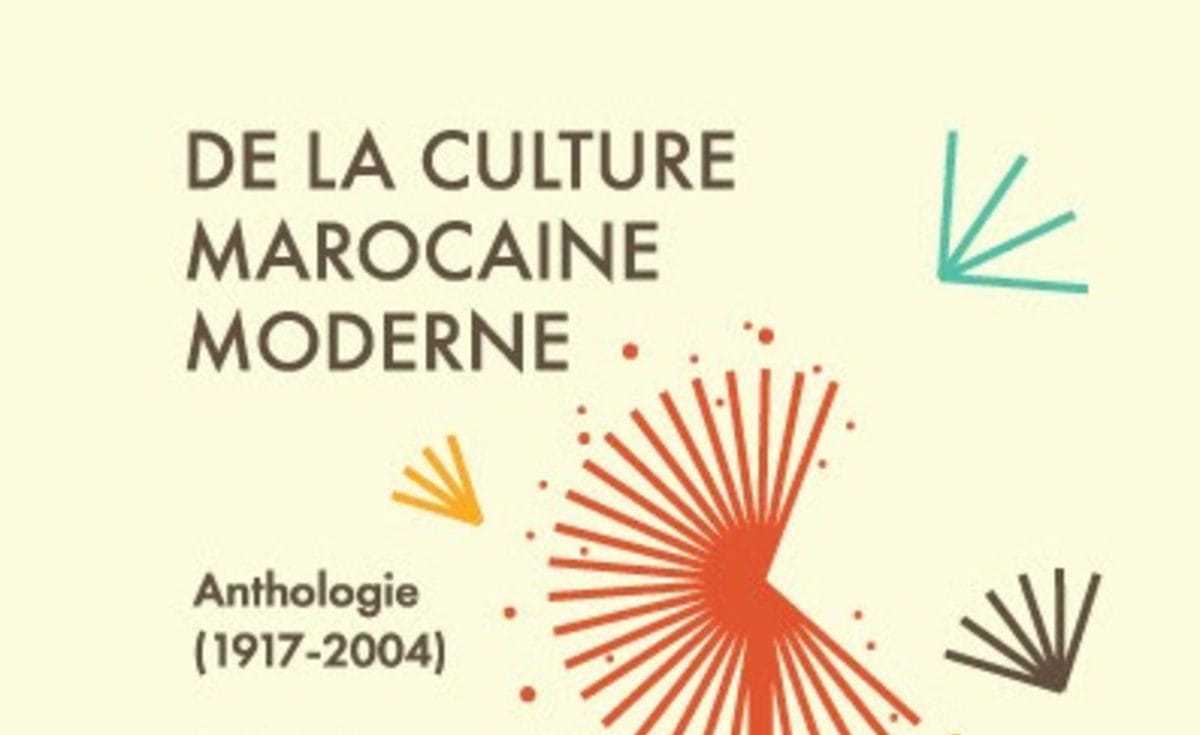 "De la culture marocaine moderne" : une représentation de près d’un siècle de pensée marocaine