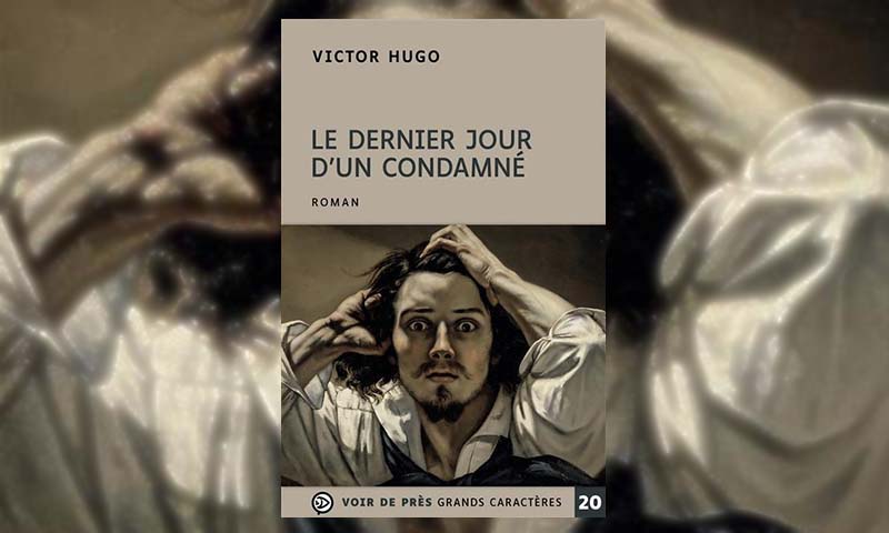 Le dernier jour d’un condamné 2 hugo dernier jour condamne%CC%81