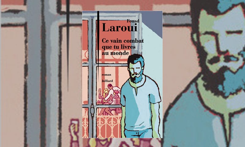 laroui Ce vain combat que tu livres au monde