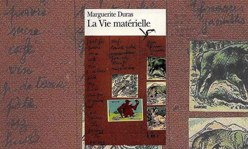 La vie matérielle, Marguerite Duras, Jérôme Beaujour, Éditions Gallimard (1994)