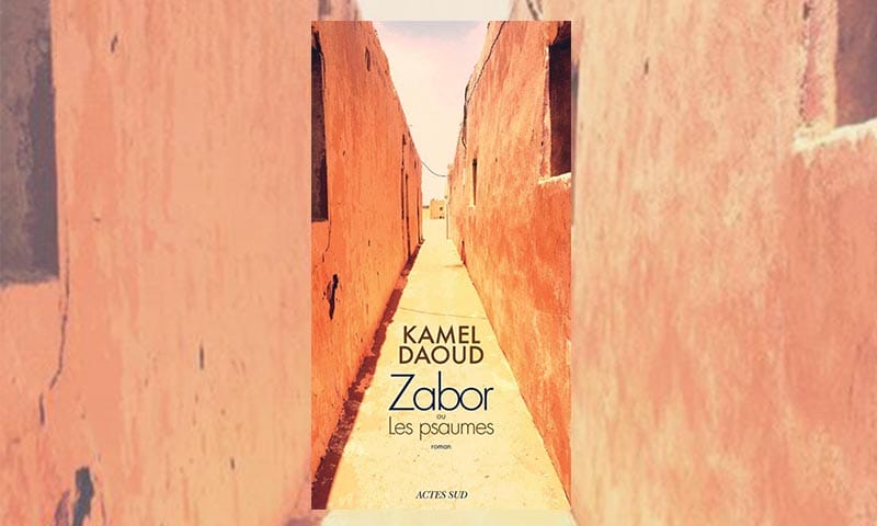 Zabor ou Les Psaumes, Kamel Daoud, Éditions Actes Sud (2017)