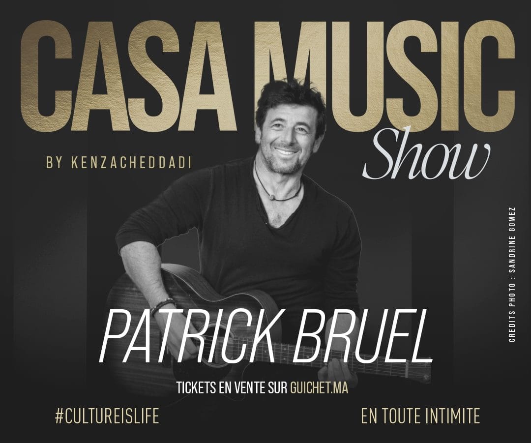 Casa Music Show : à l’affiche, l’incontournable Patrick Bruel Casa Music Show : à l'affiche, l'incontournable Patrick Bruel