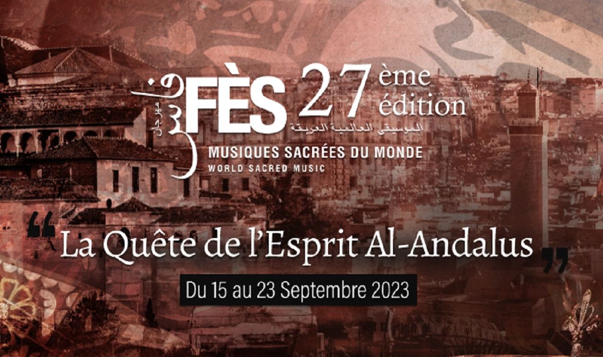 Fès : le Festival des musiques sacrées du monde, du 15 au 23 septembre prochain