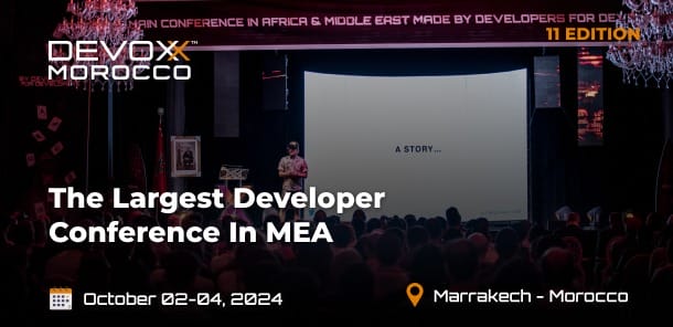 Devoxx Morrocco 2024 : Marrakech au cœur de la technologie