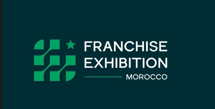 Franchise Exhibition Morocco 2025 : le Maroc, nouveau hub de la franchise