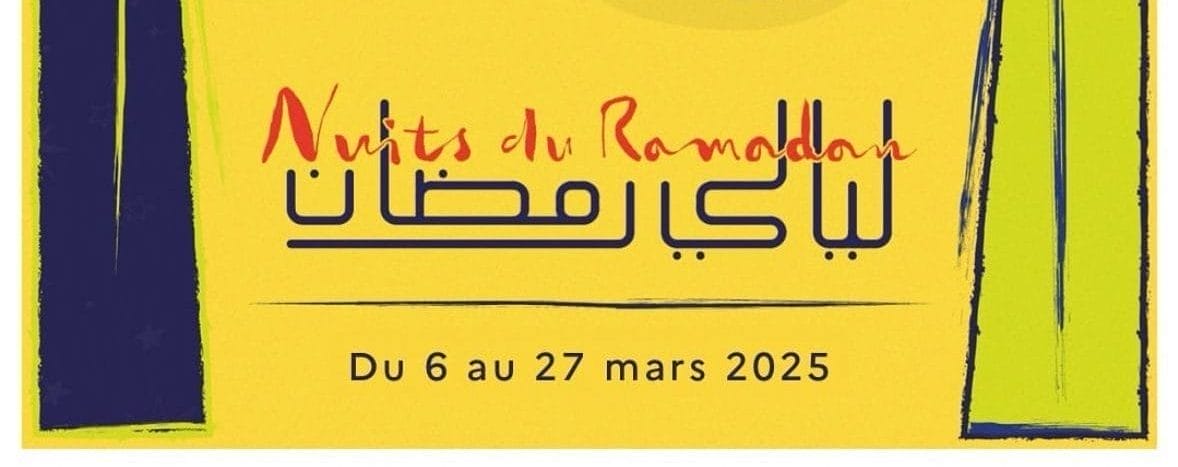 L’Institut français célèbre les Nuits du Ramadan 2025